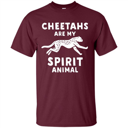 Cheetahs Are My Spirit Animal T-shirt Maroon