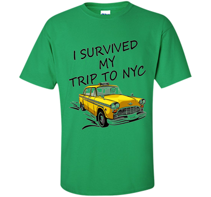 I Survived My Trip To NYC T-Shirt t-shirt Irish Green