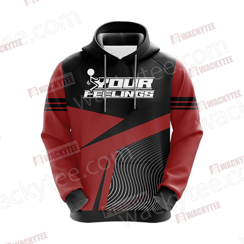 F* Your Feelings Unisex 3D Hoodie