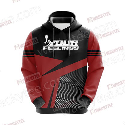 F* Your Feelings Unisex 3D Hoodie