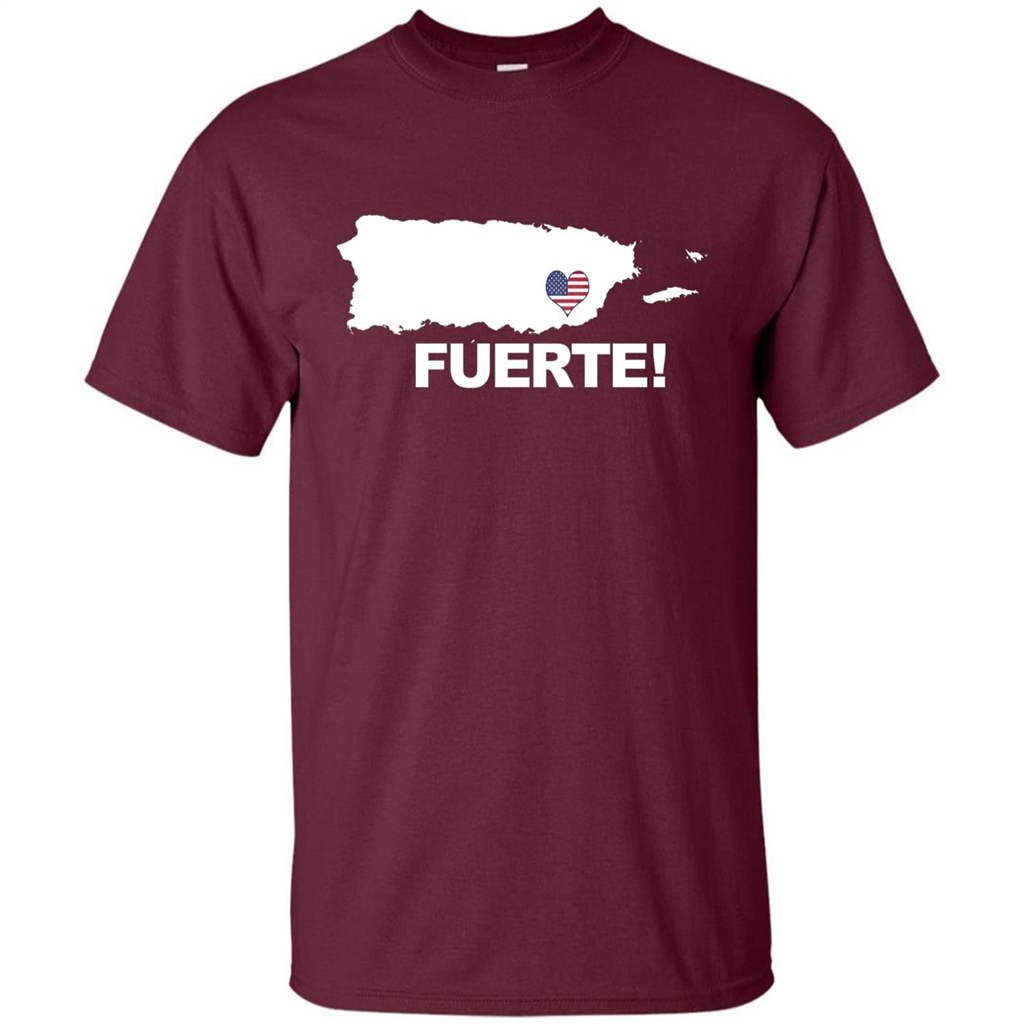 Fuerte T-Shirt Strong Support for Puerto Rico T-shirt Maroon