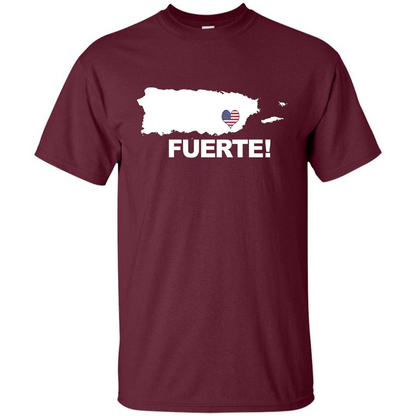 Fuerte T-Shirt Strong Support for Puerto Rico T-shirt Maroon