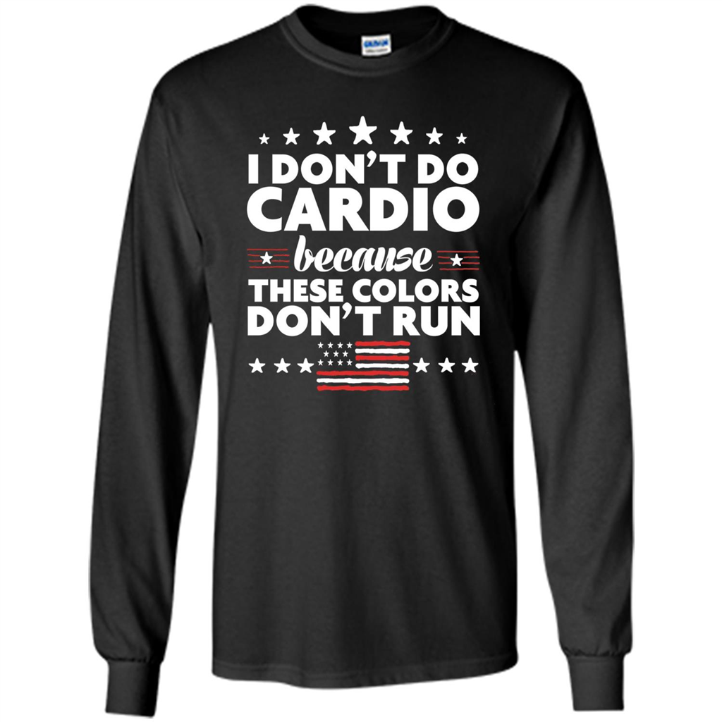 Funny 4th of July T-shirt I Don't Do Cardio Black