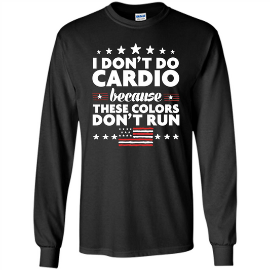 Funny 4th of July T-shirt I Don't Do Cardio Black