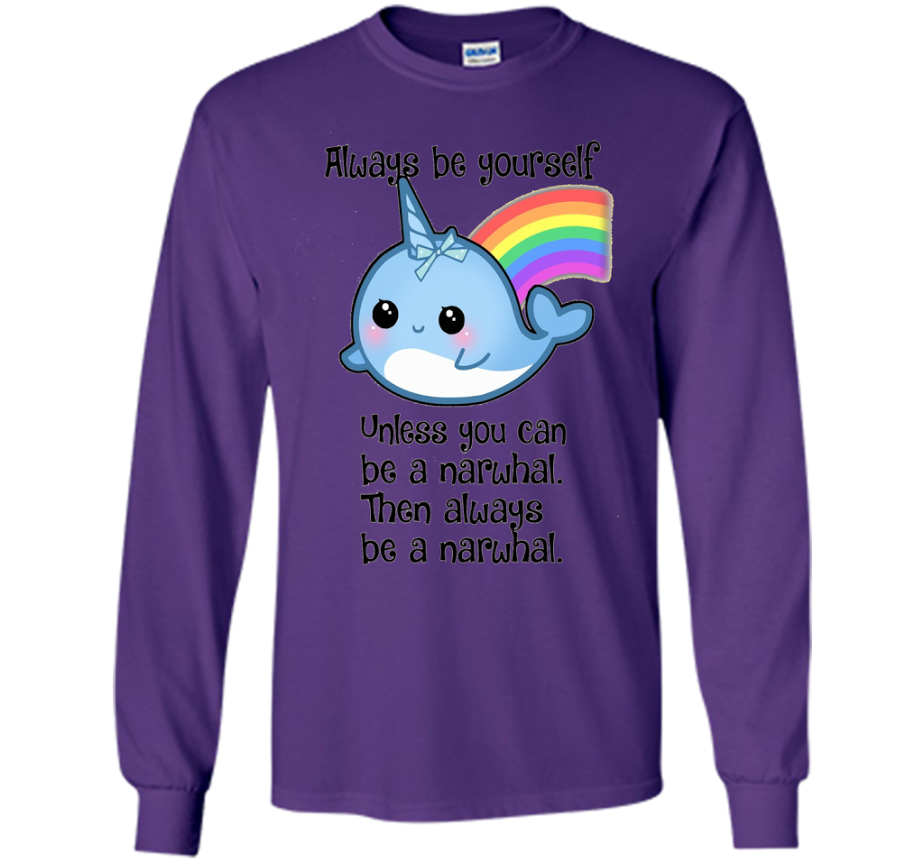The Always Be A Narwhal Shirt shirt Purple