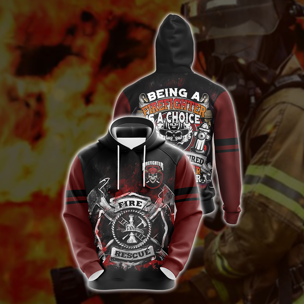 Being A Firefighter Is A Choice Being A Retried Firefighter Is An Honor Unisex 3D Hoodie