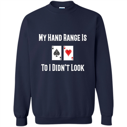 Poker Hand Range Is T-shirt To I Didn't Look