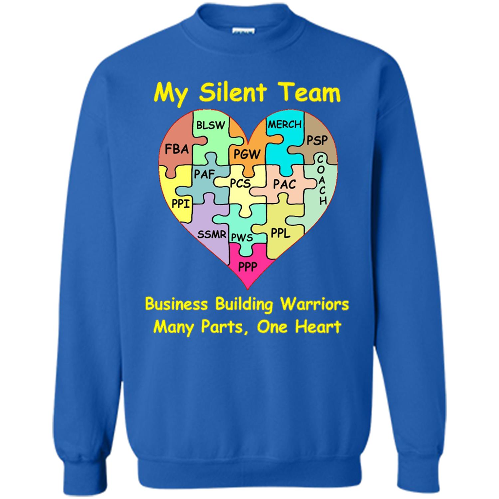 Business Building Warriors T-shirt My Silent Team Many Parts, One Heart Royal