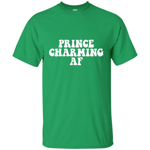 Prince Charming AF T-shirt Fairy Tale Hero Charmer Pun T-shirt