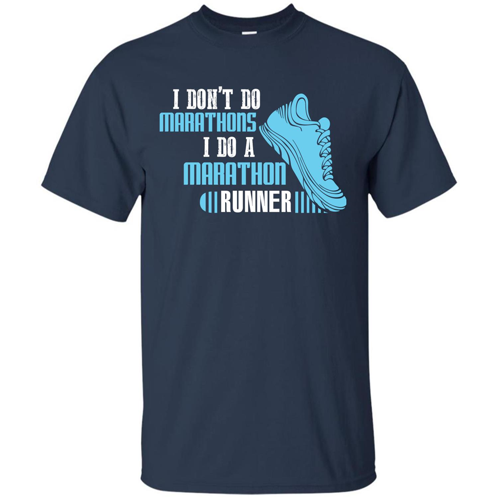 Runner T-shirt I Don’t Do Marathons I Do A Marathon Runner Navy