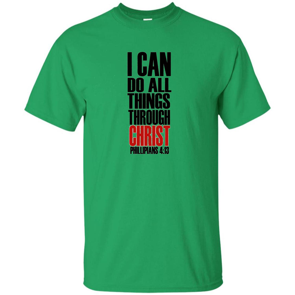 Christian T-Shirt I Can Do All Things Through Christ Irish Green