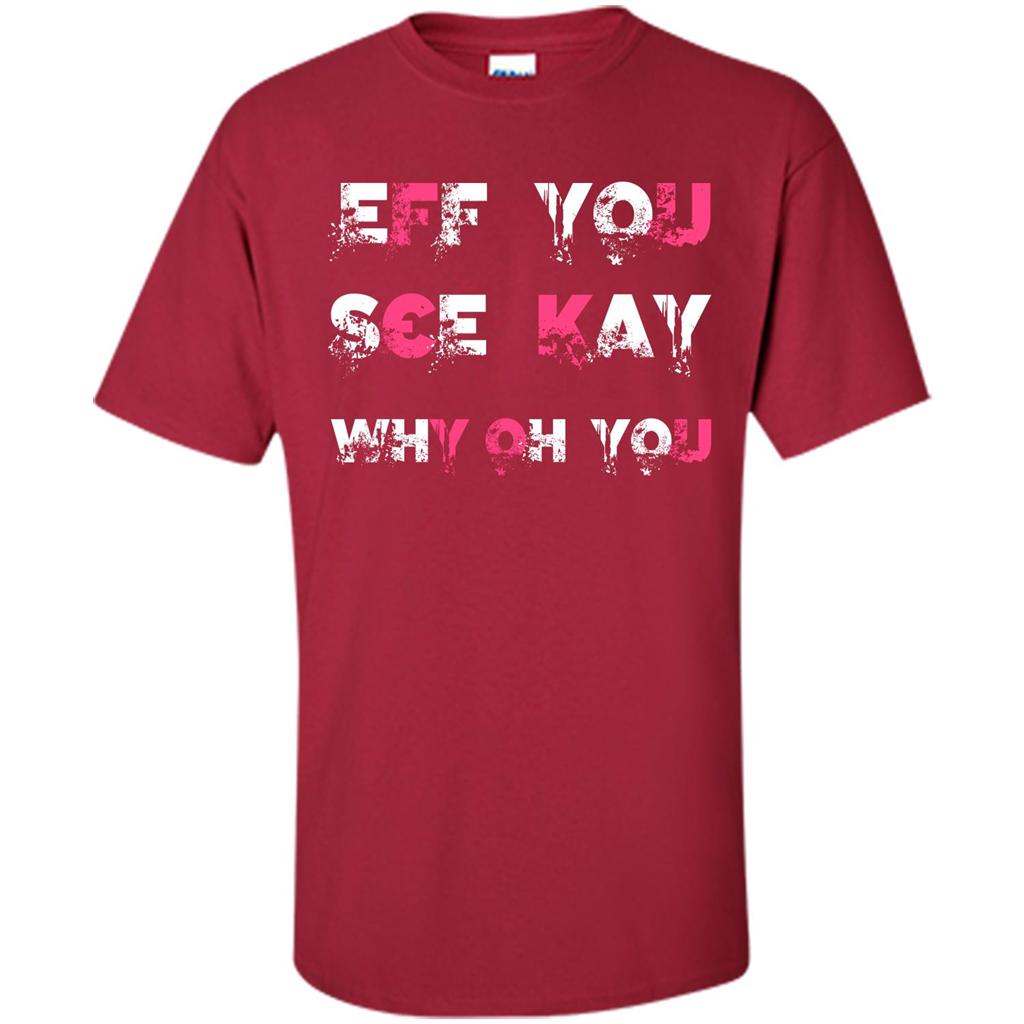 Funny T-shirt Eff You See Kay Why Oh You Cardinal
