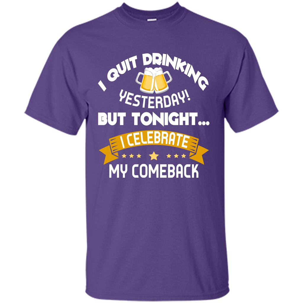 Beer T-shirt Tonight I Celebrate My Come back Purple