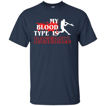 Baseball T-shirt My Blood Type Is Baseball Navy