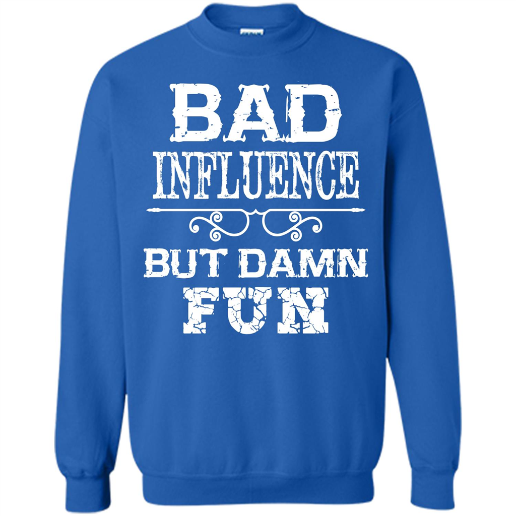 Bad Influence But Damn Fun T-shirt Royal