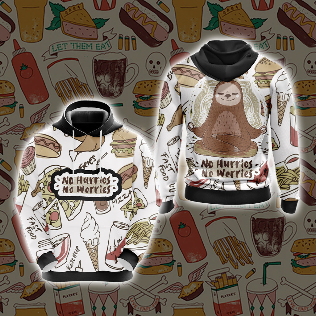 No Hurries No Worries Unisex 3D Hoodie