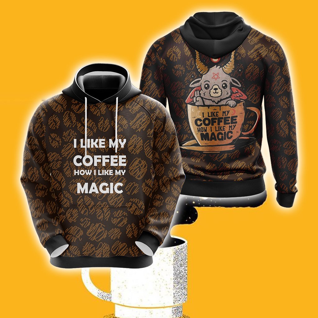 I Like My Coffee How I Like My Magic Unisex 3D Hoodie