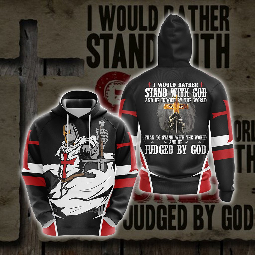 I Would Rather Stand With God And Be Judge By The World - Christian Unisex 3D Hoodie