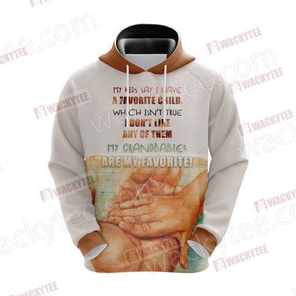 My Kids Say I Have A Favorite Child Which Isn't True I Don't Like Any Of Them 3D Hoodie