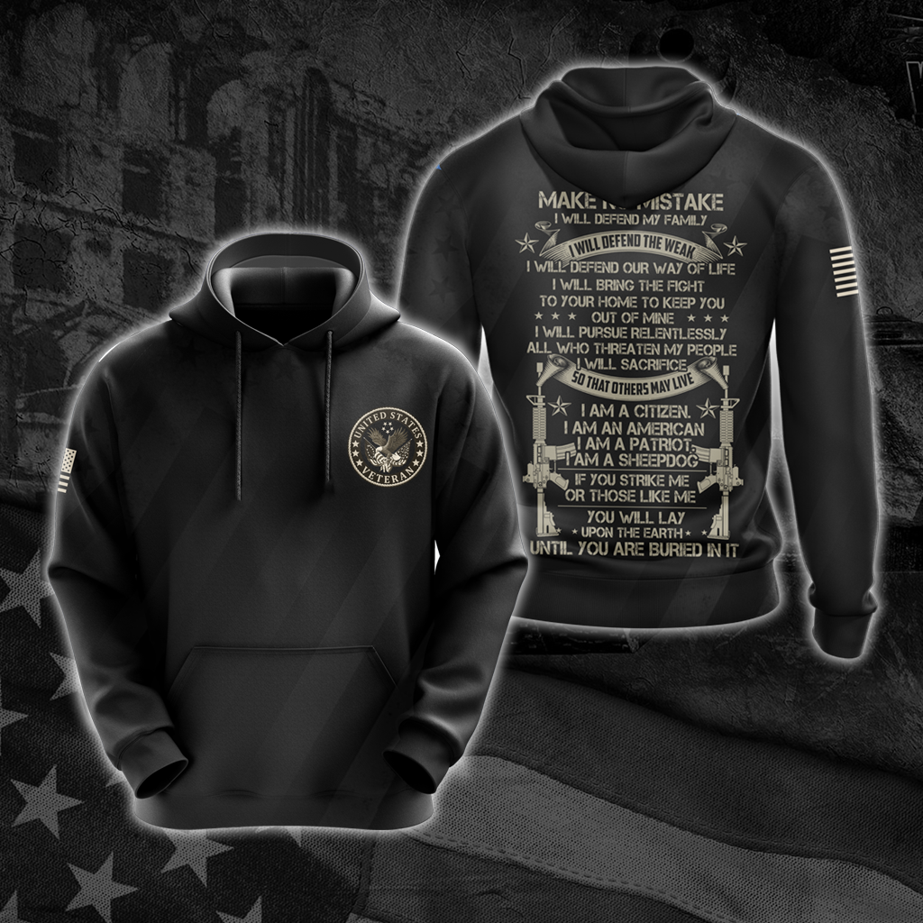 US Veteran Make No Mistake T-shirt Zip Hoodie Pullover Hoodie Hoodie