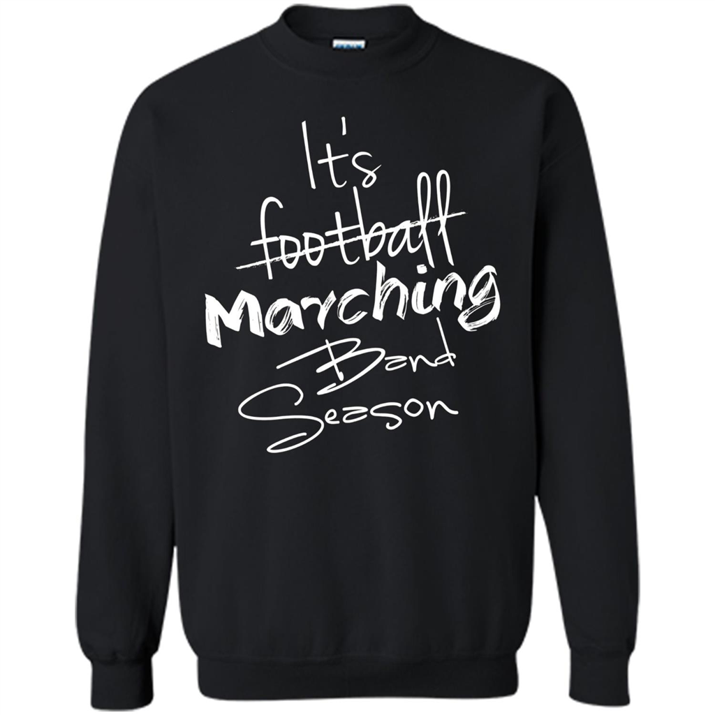 It's Marching Band Season Shirt Not Football Music FunnyTee Black