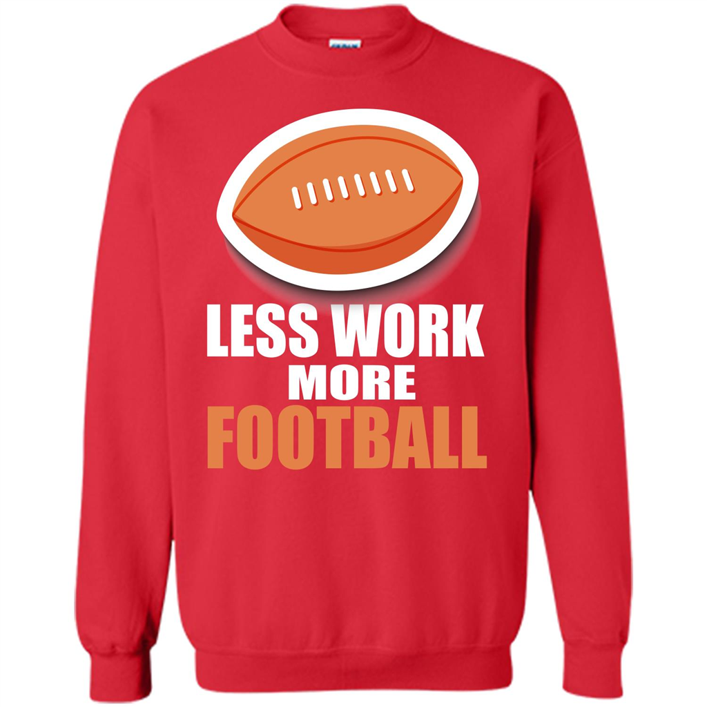 Football T-shirt Less Work More Football Red