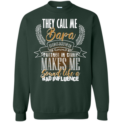 Bapa T-shirt They Call Me Bapa Because Partner In Crime T-shirt Forest Green