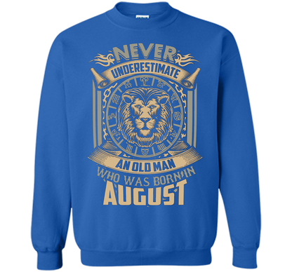 August T-shirt Old Man Born In August Royal
