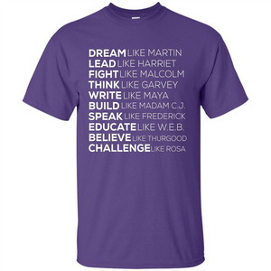 Dream Like Martin Lead Like Harriet T-shirt