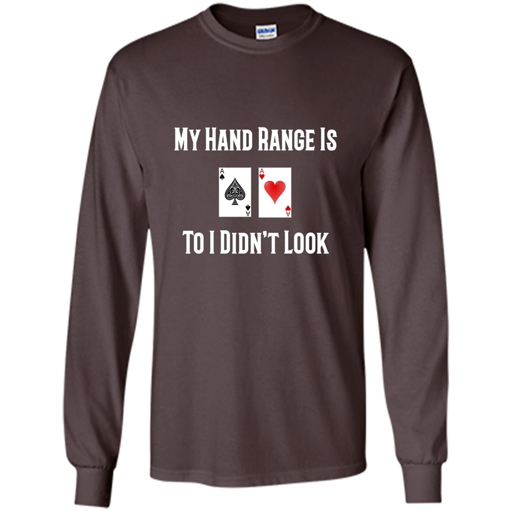 Poker Hand Range Is T-shirt To I Didn't Look