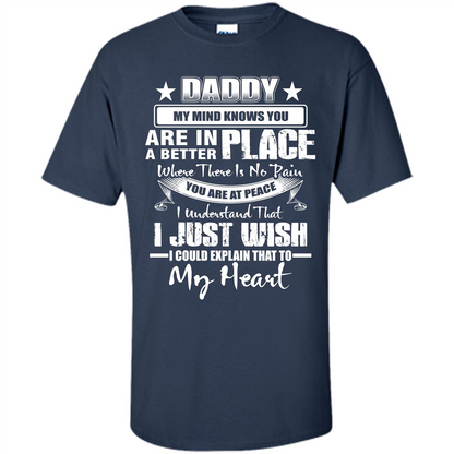 Daddy My Mind Knows You Are In A Better Place T-shirt Navy
