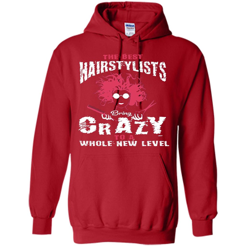 Hairstylist T-shirt The best Hairstylists Bring Crazy T-shirt