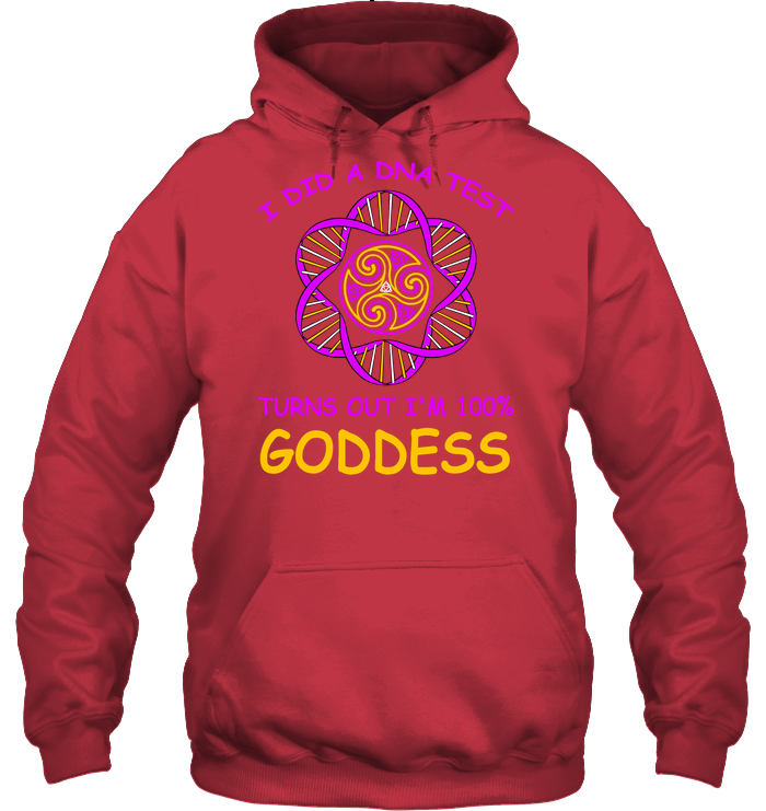 I Did A Dna Test Turns Out I'm 100% Goddess Shirt Unisex Heavyweight Pullover Hoodie Cardinal Red