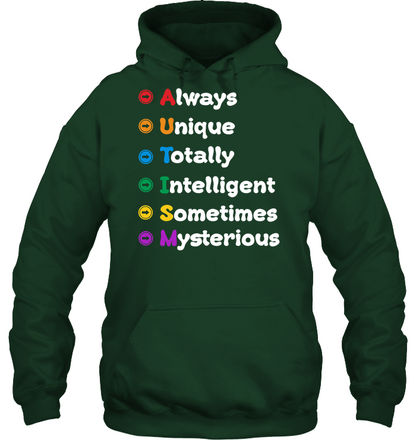 Always Unique Totally Intelligent Sometimes Mysterious Autism Awareness Shirt Unisex Heavyweight Pullover Hoodie Forest Green
