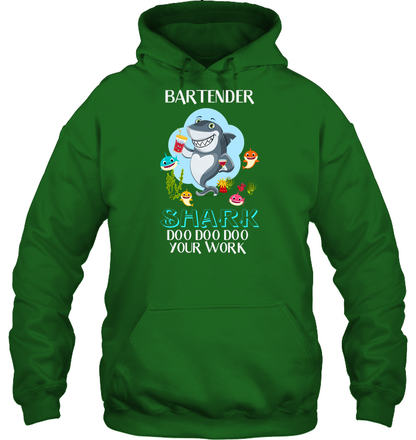 Bartender Shark Doo Doo Doo Your Work Shirt Unisex Heavyweight Pullover Hoodie Irish Green