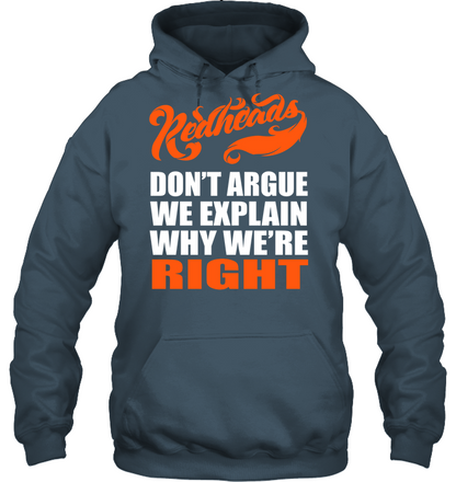 Redheads Don't Argue We Explain Why We're Right Shirt Unisex Heavyweight Pullover Hoodie Dark Heather