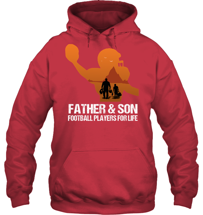 Father And Son Football Players For Life Family Shirt Unisex Heavyweight Pullover Hoodie Cardinal Red