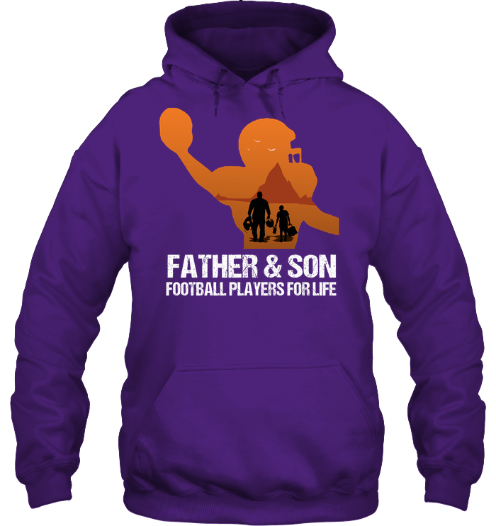 Father And Son Football Players For Life Family Shirt Unisex Heavyweight Pullover Hoodie Purple