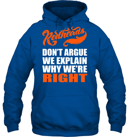 Redheads Don't Argue We Explain Why We're Right Shirt Unisex Heavyweight Pullover Hoodie Royal