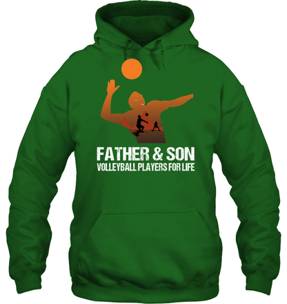 Father And Son Volleyball Players For Life Family Shirt Unisex Heavyweight Pullover Hoodie Irish Green