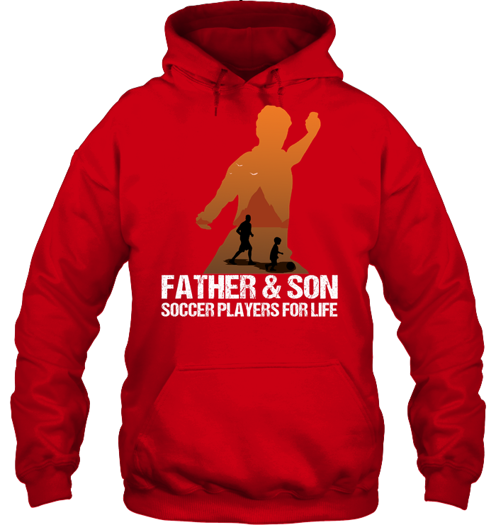 Father And Son Soccer Players For Life Family Shirt Unisex Heavyweight Pullover Hoodie Red