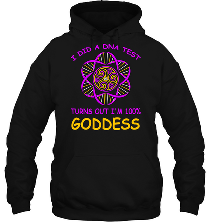 I Did A Dna Test Turns Out I'm 100% Goddess Shirt Unisex Heavyweight Pullover Hoodie Black