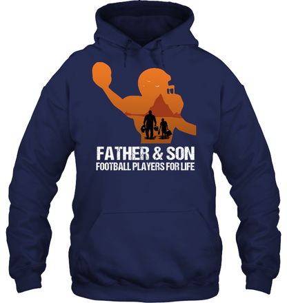 Father And Son Football Players For Life Family Shirt Unisex Heavyweight Pullover Hoodie Navy