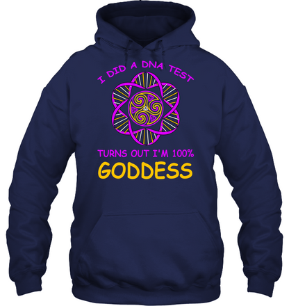 I Did A Dna Test Turns Out I'm 100% Goddess Shirt Unisex Heavyweight Pullover Hoodie Navy