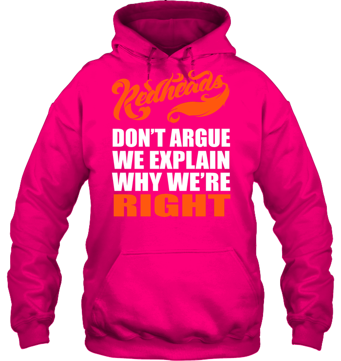 Redheads Don't Argue We Explain Why We're Right Shirt Unisex Heavyweight Pullover Hoodie Heliconia