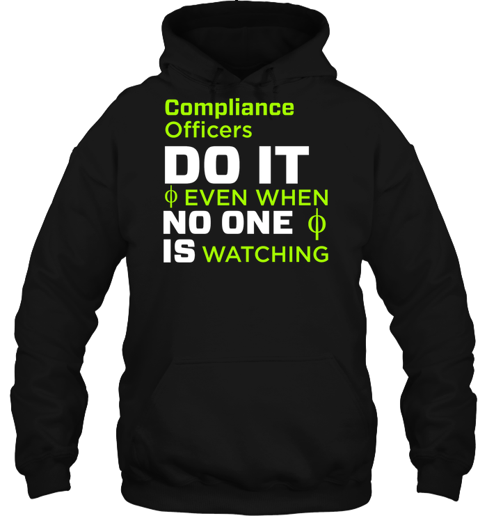 Compliance Officers Do It Even When No One Is Watching Shirt Unisex Heavyweight Pullover Hoodie Black