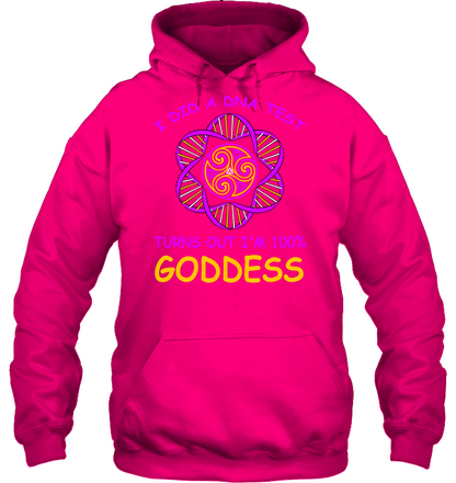 I Did A Dna Test Turns Out I'm 100% Goddess Shirt Unisex Heavyweight Pullover Hoodie Heliconia