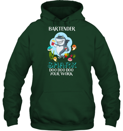 Bartender Shark Doo Doo Doo Your Work Shirt Unisex Heavyweight Pullover Hoodie Forest Green