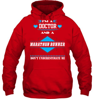 Im A Doctor And A Marathon Runner Dont Underestimate MeUnisex Heavyweight Pullover Hoodie