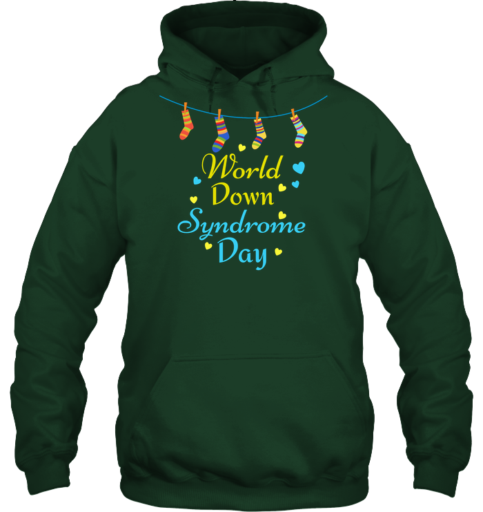 World Down Syndrome Day 21st March Gift Shirt Unisex Heavyweight Pullover Hoodie Forest Green